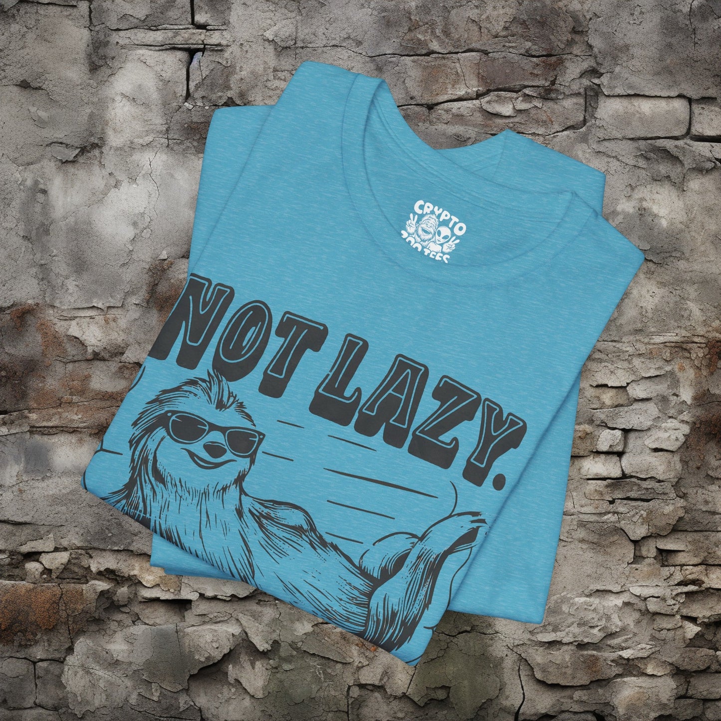 T-Shirt - Not Lazy - Energy Efficient Funny Sloth Tee | Bella + Canvas Unisex T-shirt from Crypto Zoo Tees