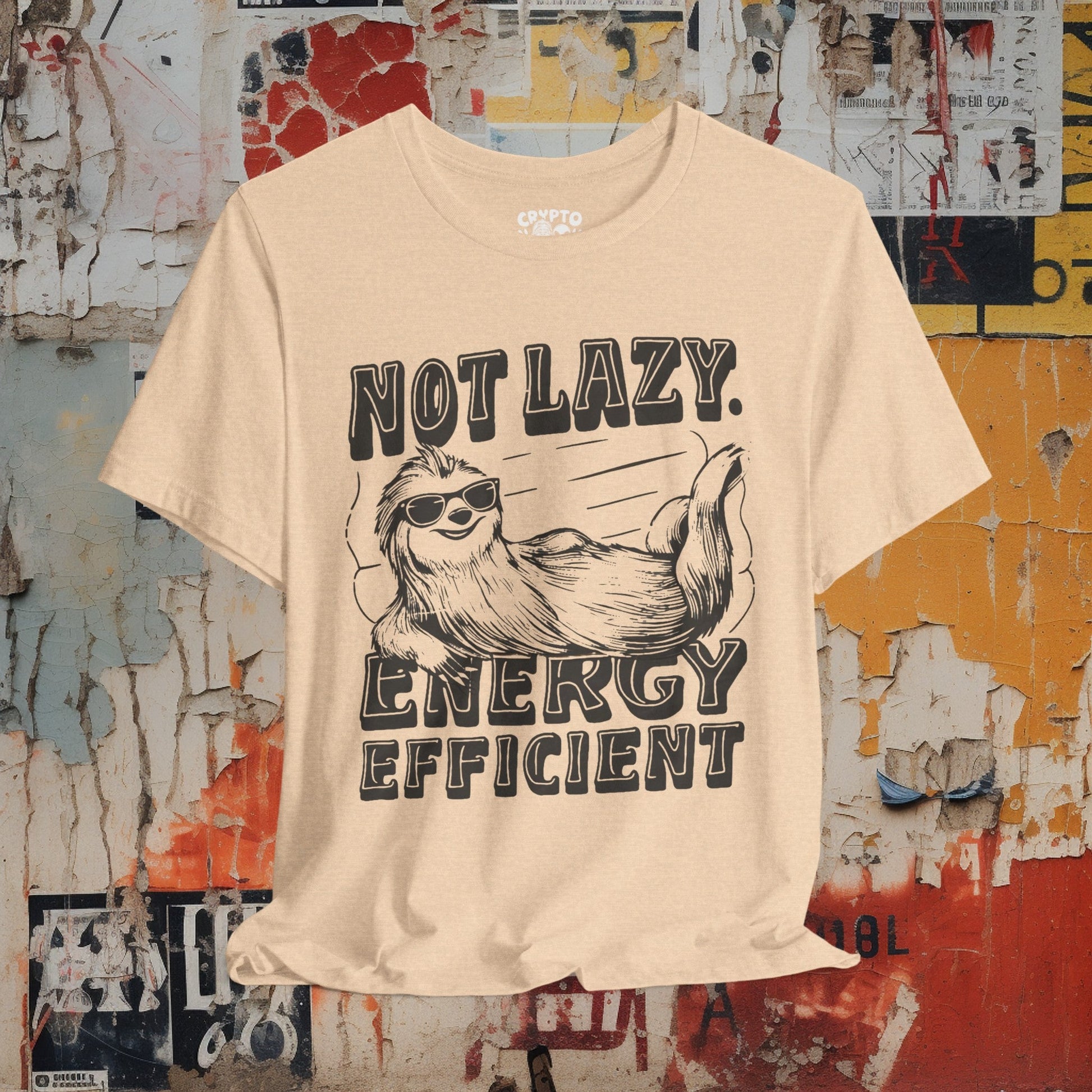 T-Shirt - Not Lazy - Energy Efficient Funny Sloth Tee | Bella + Canvas Unisex T-shirt from Crypto Zoo Tees