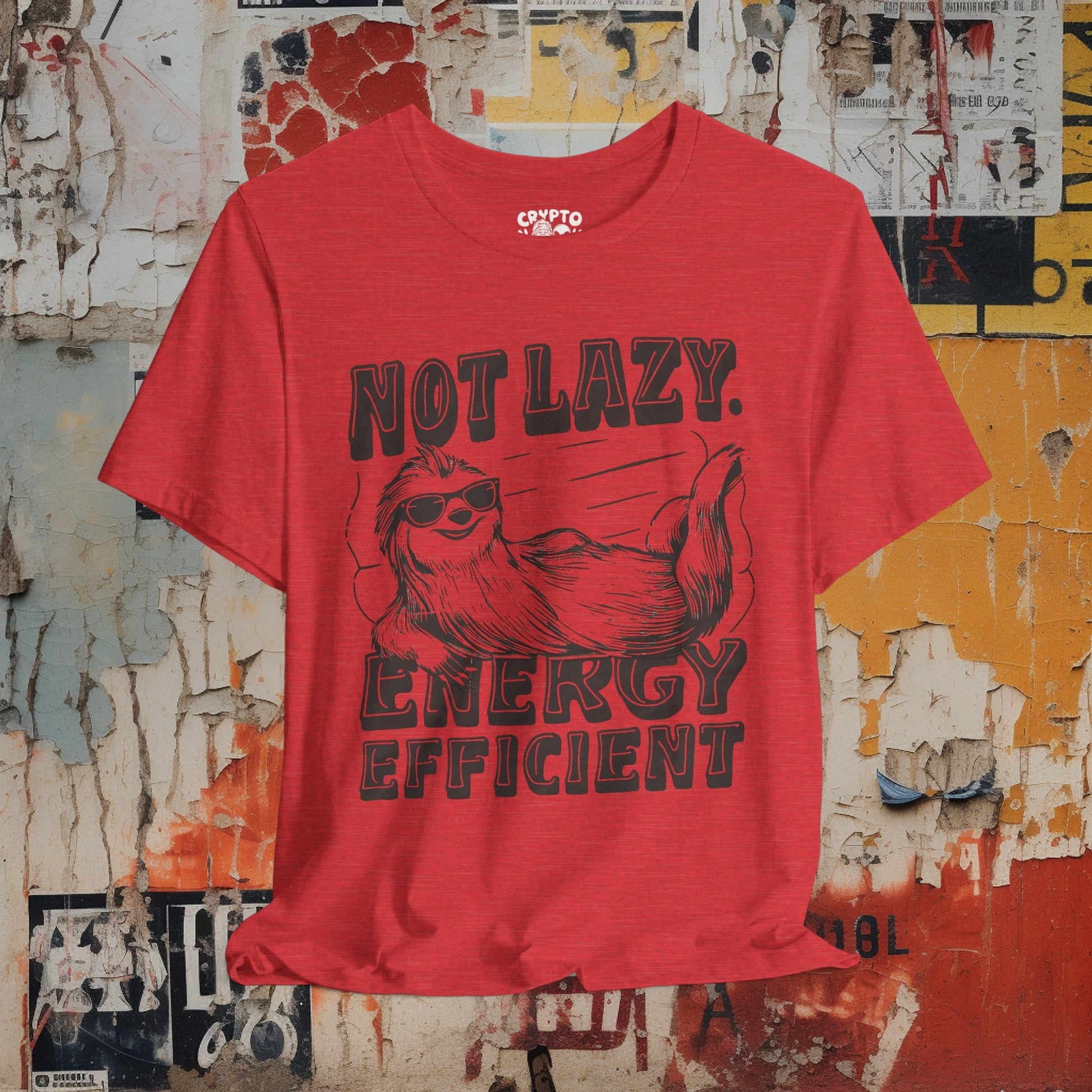 T-Shirt - Not Lazy - Energy Efficient Funny Sloth Tee | Bella + Canvas Unisex T-shirt from Crypto Zoo Tees