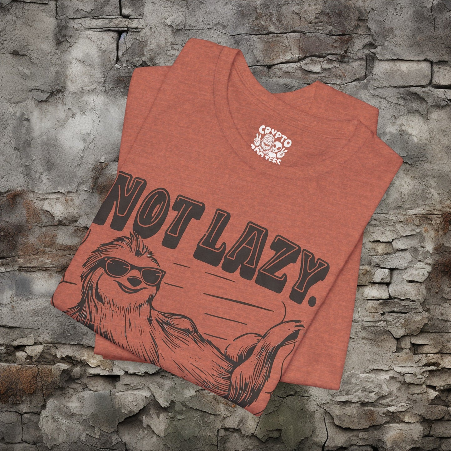 T-Shirt - Not Lazy - Energy Efficient Funny Sloth Tee | Bella + Canvas Unisex T-shirt from Crypto Zoo Tees