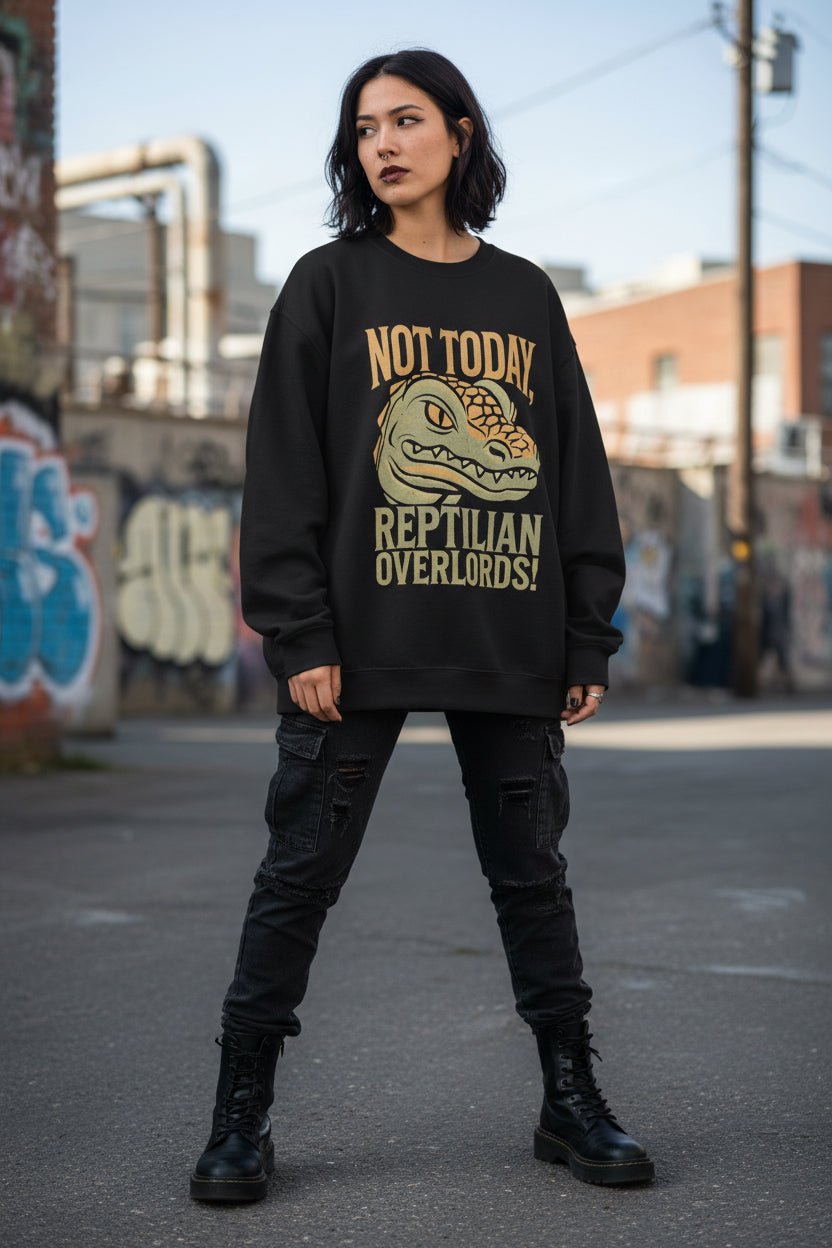 Sweatshirt - Not Today Reptilian Overlords | Unisex Crewneck Sweatshirt - Gildan 18000 | Alien & UFO | Punk from Crypto Zoo Tees