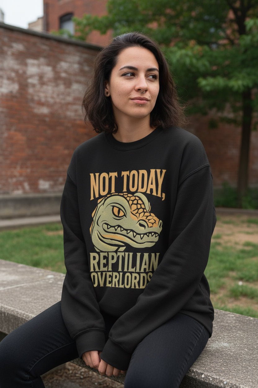 Sweatshirt - Not Today Reptilian Overlords | Unisex Crewneck Sweatshirt - Gildan 18000 | Alien & UFO | Punk from Crypto Zoo Tees