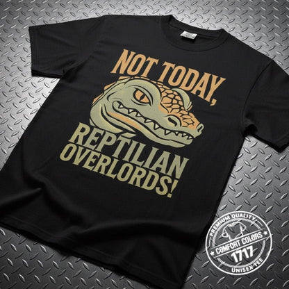 T-Shirt - Not Today Reptilian Overlords | Unisex Heavy Vintage - Unisex Comfort Colors 1717 | Alien & UFO | Punk from Crypto Zoo Tees