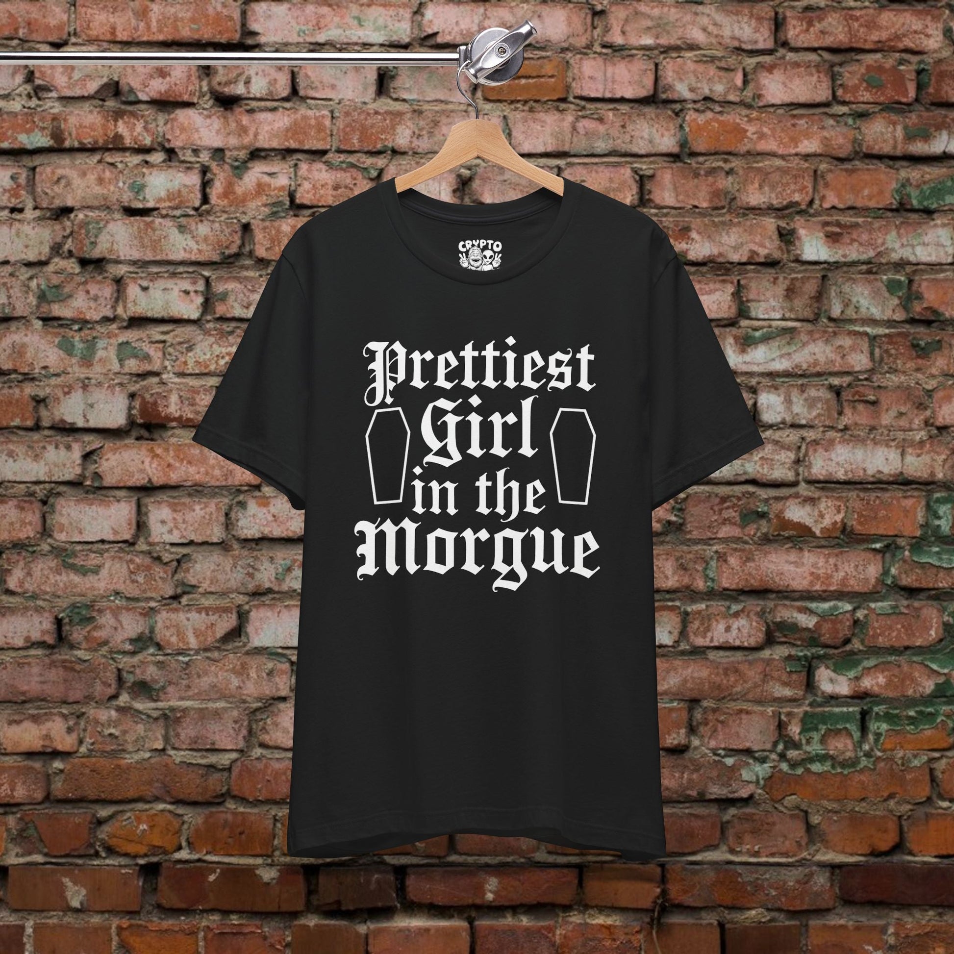 T-Shirt - Prettiest Girl in the Morgue | Unisex T-shirt | Goth from Crypto Zoo Tees