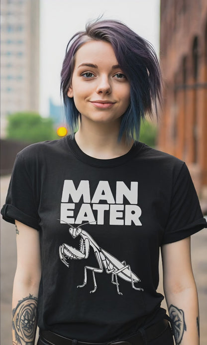 MAN EATER Praying Mantis Tee | Unisex T-shirt | Funny, Punk, Grrrl Power | Goth/Gothic