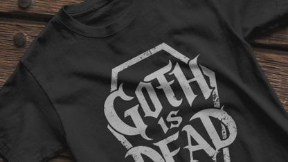 Goth Is Dead with Coffin Skull Crossbone - Goth Humor - Available in Many Colors incl Pinks for Pastel Goths - Soft Cotton Unisex T-shirt