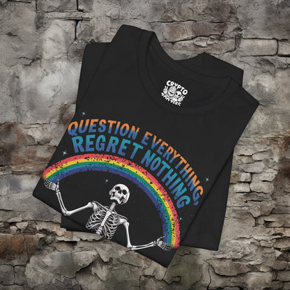 T-Shirt - Question Everything Regret Nothing Skeleton Rainbow Shirt | Bella + Canvas Unisex T-shirt from Crypto Zoo Tees