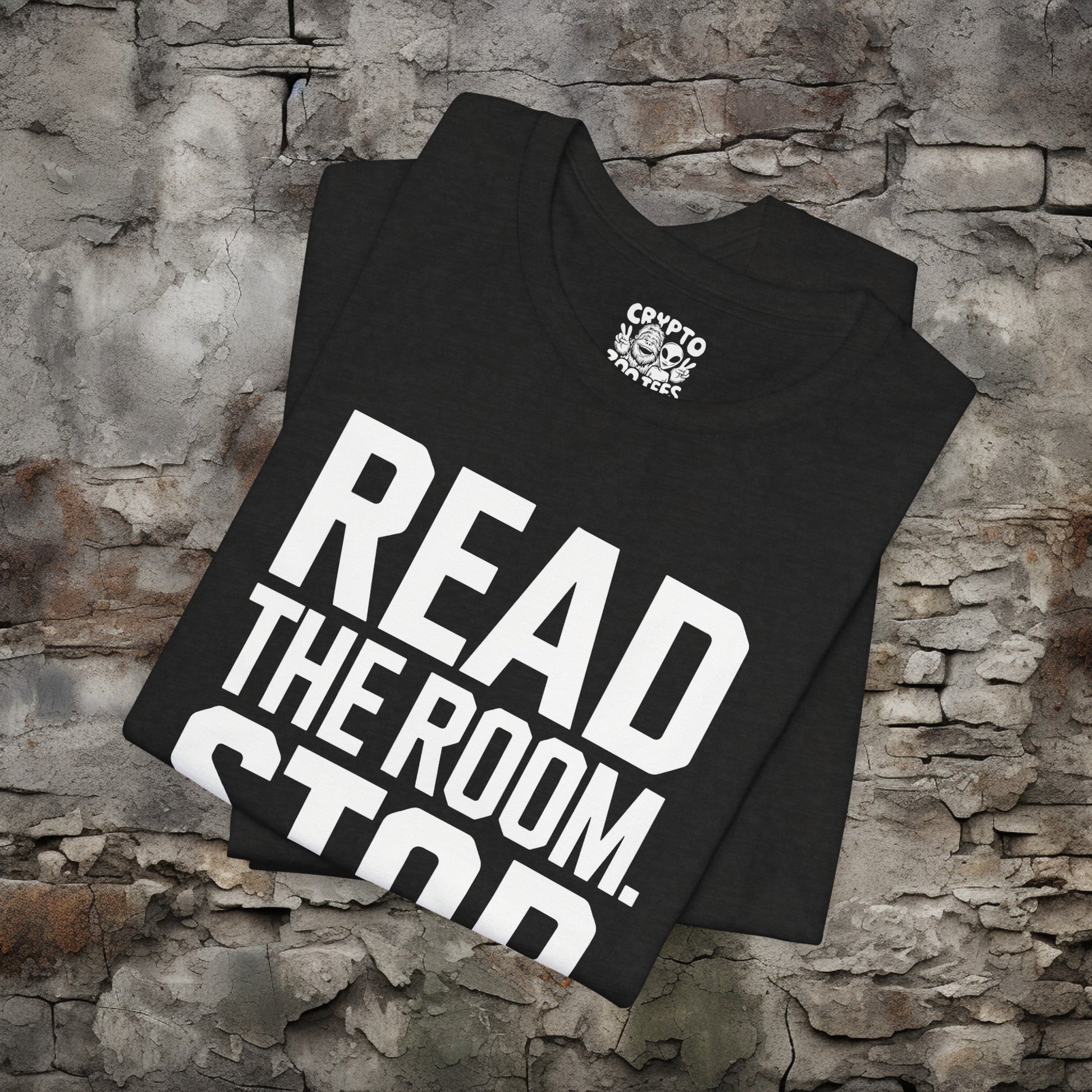 T-Shirt - Read The Room. Stop Talking Tee | Bella + Canvas Unisex T-shirt from Crypto Zoo Tees