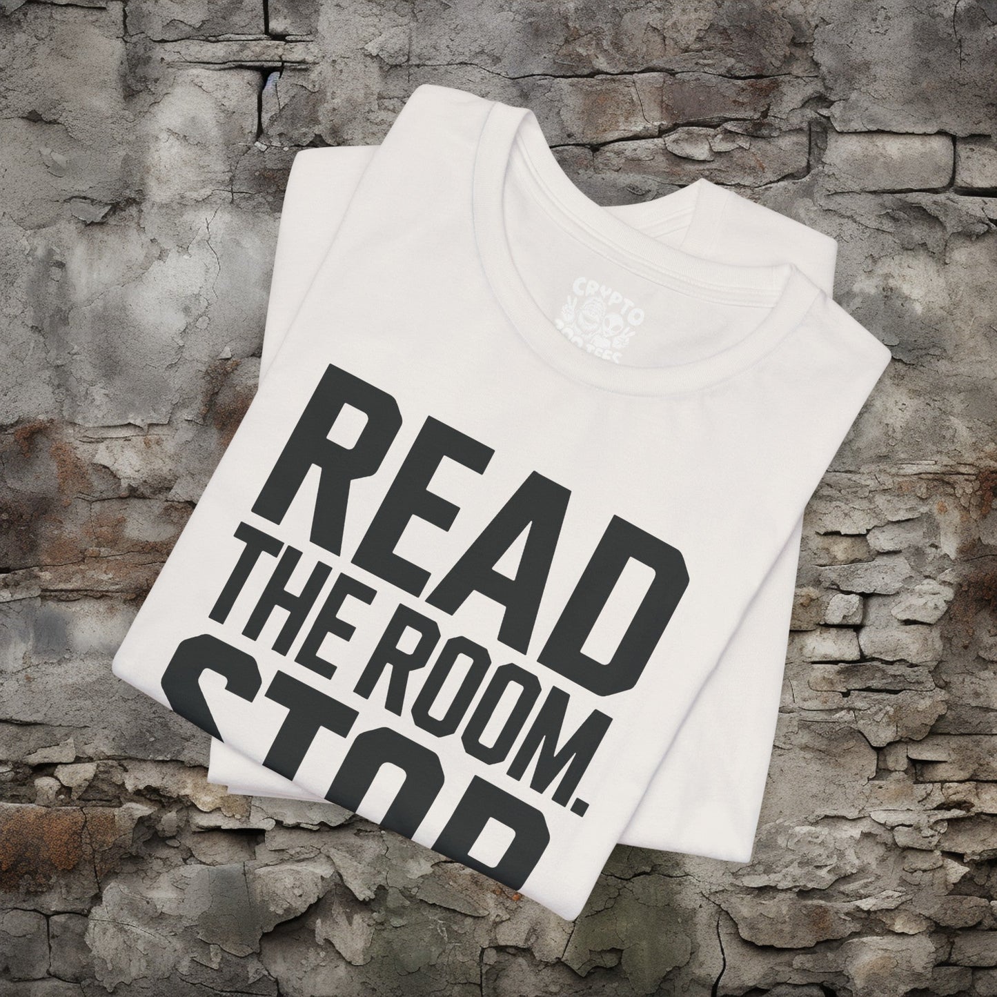 T-Shirt - Read The Room. Stop Talking Tee | Bella + Canvas Unisex T-shirt from Crypto Zoo Tees