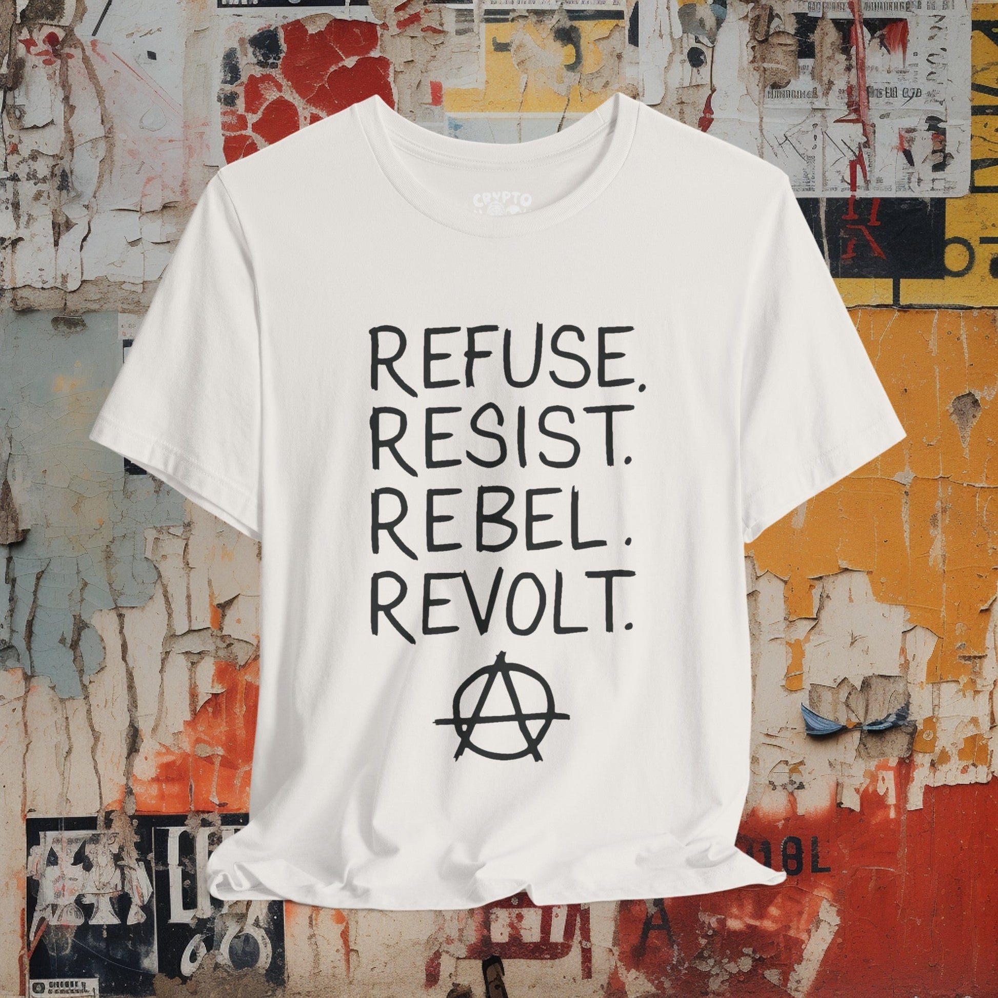 T-Shirt - Refuse Resist Rebel Revolt Anarchy Punk Tee | Bella + Canvas Unisex T-shirt from Crypto Zoo Tees