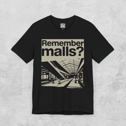 T-Shirt - Remember Malls? | Unisex T-shirt | Funny | Retro & Vintage from Crypto Zoo Tees