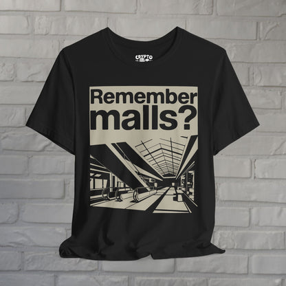 T-Shirt - Remember Malls? | Unisex T-shirt | Funny | Retro & Vintage from Crypto Zoo Tees