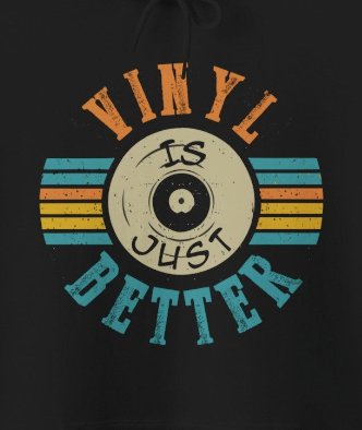 Hoodie - Retro Vinyl Is Just Better Music Hoodie | Hoodie | Hooded Sweatshirt from Crypto Zoo Tees