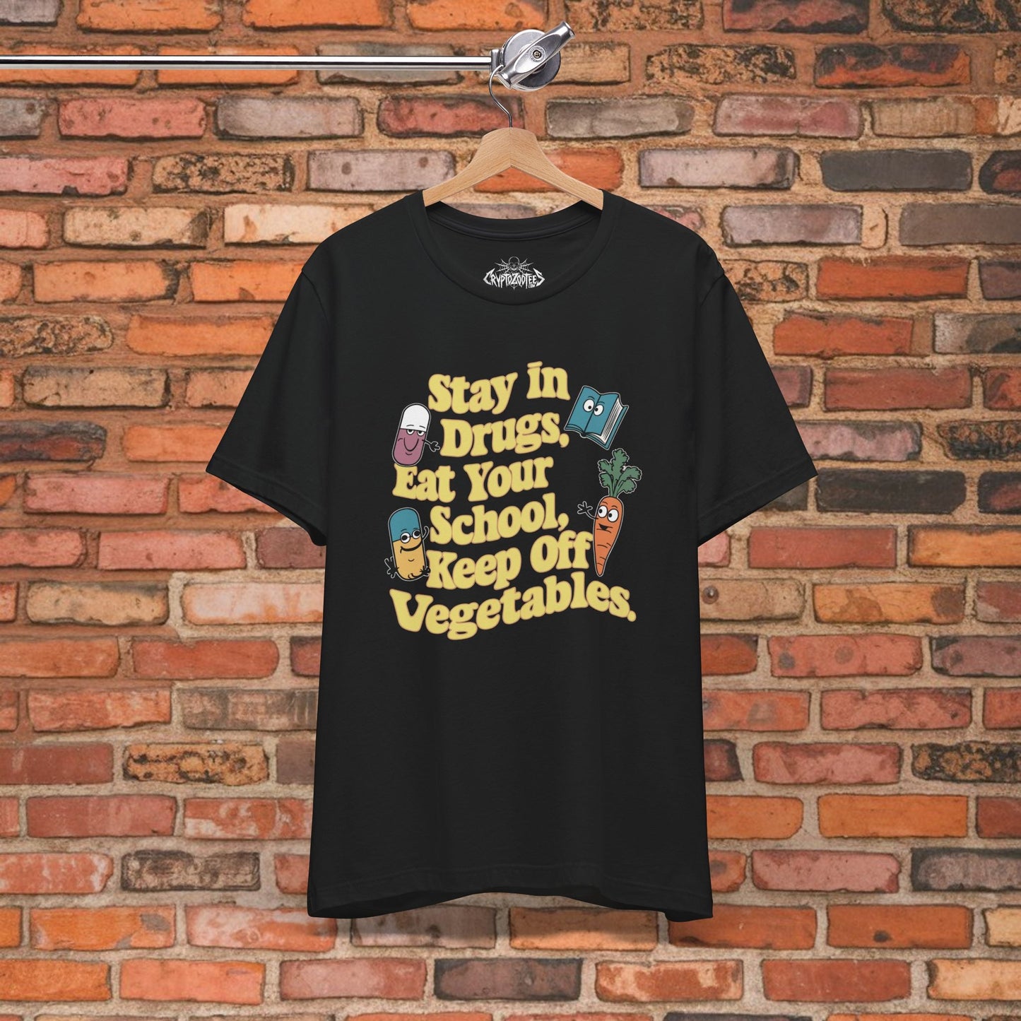 T-Shirt - Stay in Drugs T-Shirt | Unisex T-shirt | Funny, Dark Humor | Sarcastic from Crypto Zoo Tees