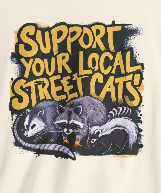 Support Your Local Street Cats T-shirt Funny Animal Tee