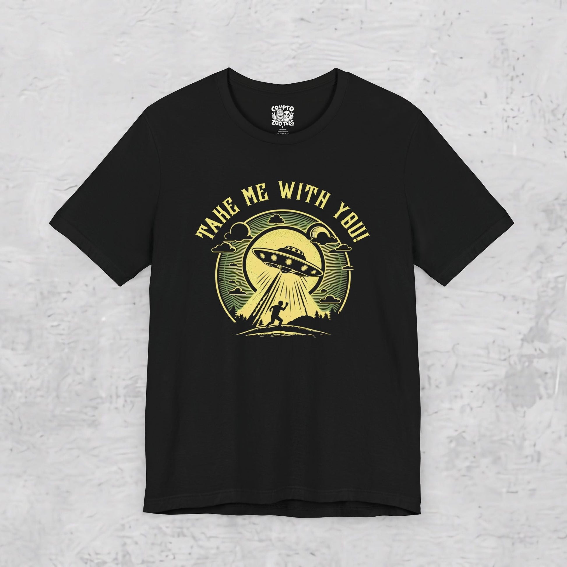 T-Shirt - Take Me With You | Unisex T-shirt | Alien & UFO | Funny from Crypto Zoo Tees