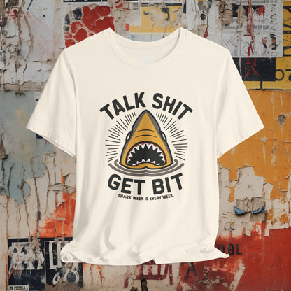 T-Shirt - Talk Shit Get Bit Shark Week is Every Week Tee | Bella + Canvas Unisex T-shirt from Crypto Zoo Tees