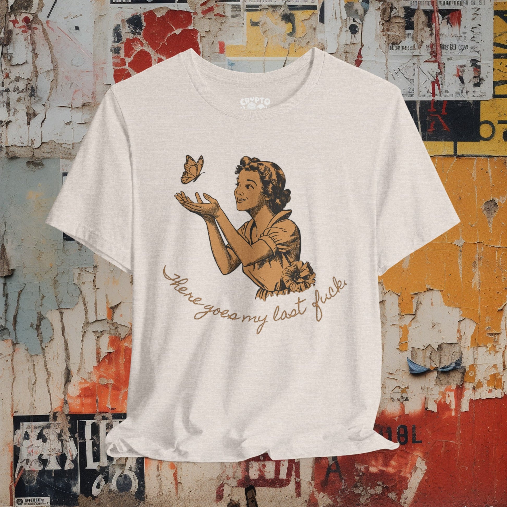 T-Shirt - There Goes My Last F*** Butterfly Release Funny Tee | Bella + Canvas Unisex T-shirt from Crypto Zoo Tees