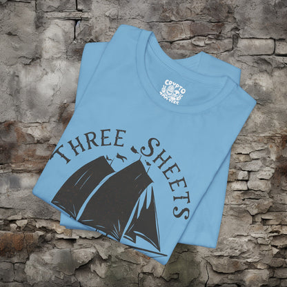 T-Shirt - Three Sheets to the Wind Funny Sailing Shirt | Bella + Canvas Unisex T-shirt from Crypto Zoo Tees