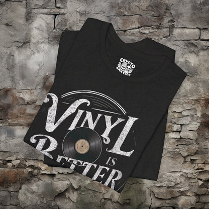 T-Shirt - Vintage Vinyl is Better Tee | Bella + Canvas Unisex T-shirt from Crypto Zoo Tees