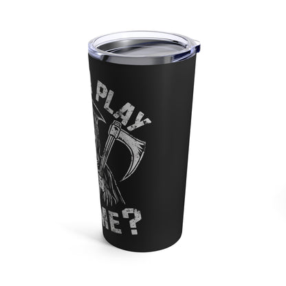 Mug - Wanna Play A Game? Grim Reaper | 20oz Tumbler | Double Insulated Cup from Crypto Zoo Tees