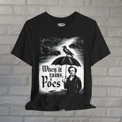 T-Shirt - When It Rains It Poes | Unisex T-shirt | Thinkers | Goth from Crypto Zoo Tees