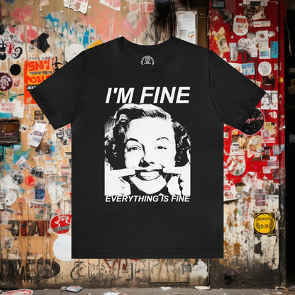 T-Shirt - I'm Fine Everything Is Fine Shirt: Soft Cotton T-Shirt - Witty Funny Sarcastic Goth Tee from Crypto Zoo Tees